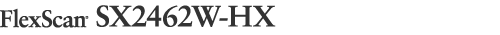 FlexScan SX2462W-HX